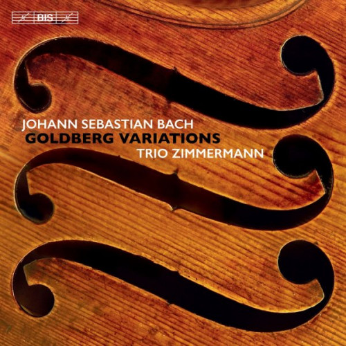 TRIO ZIMMERMANN - BACH - GOLDBERG VARIATIONSTRIO ZIMMERMANN - BACH - GOLDBERG VARIATIONS.jpg